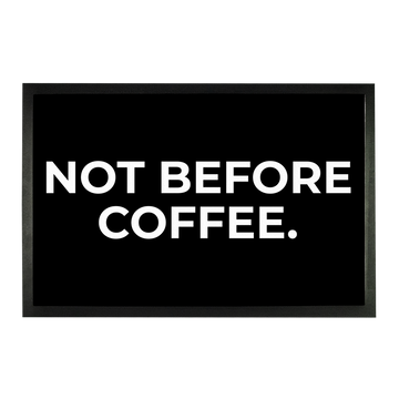 Not before coffee Doormat