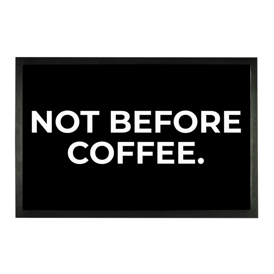 Not before coffee Doormat