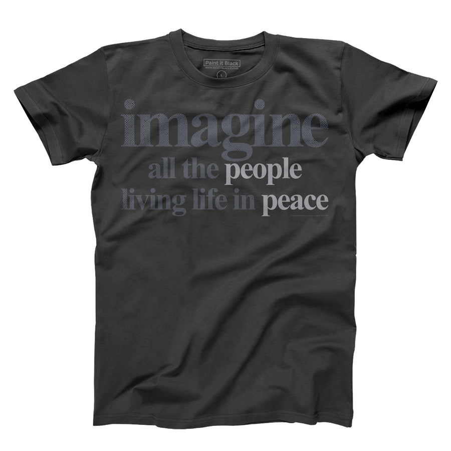 Imagine all the people living life in peace - Unisex T-Shirt - Maglietta Unisex - Paint It Black online shop