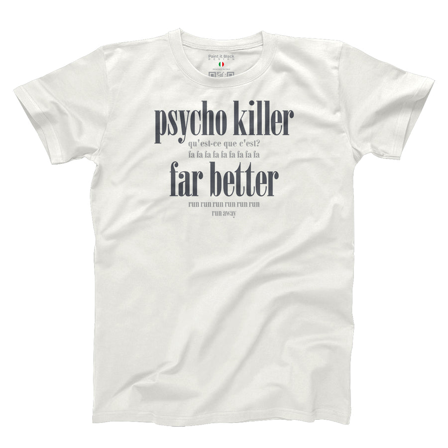 Psycho Killer  - Unisex T-Shirt